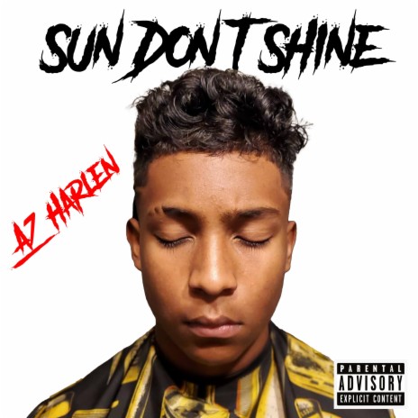 Sun Don't Shine | Boomplay Music