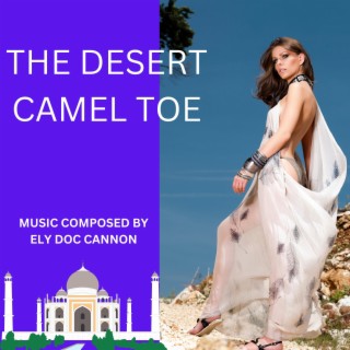 THE DESERT CAMEL TOE (Special Version)