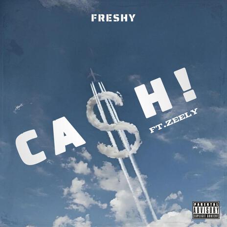 CASH! ft. Zeely | Boomplay Music