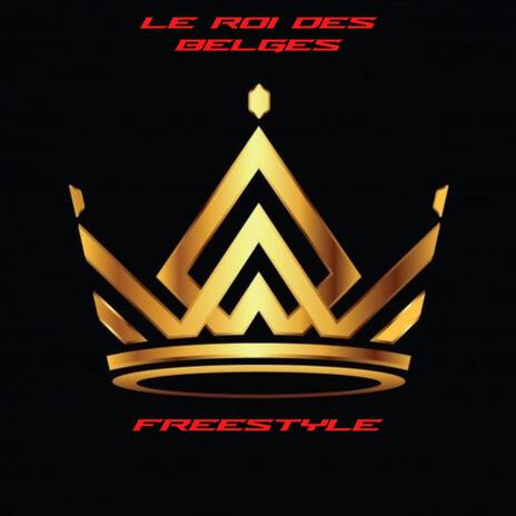 FREESTYLE ROI DES BELGES | Boomplay Music