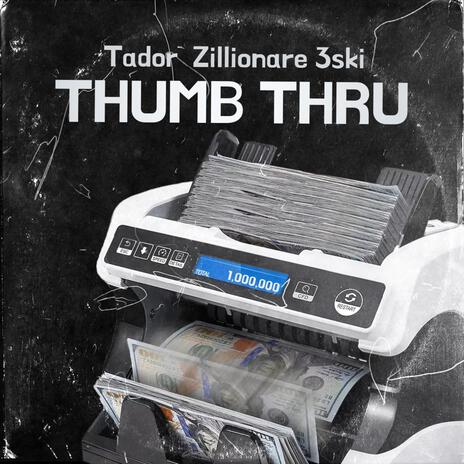 Thumb Thru ft. Zillionaire 3Ski | Boomplay Music