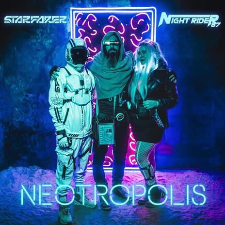 Neotropolis ft. Night Rider 87 | Boomplay Music