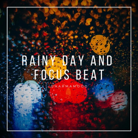 Rainy Day Focus Beat (250hz-245hz) | Boomplay Music