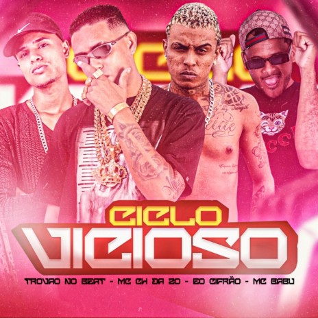 Ciclo Vicioso ft. MC Ch da Z.O & eo cifrão | Boomplay Music