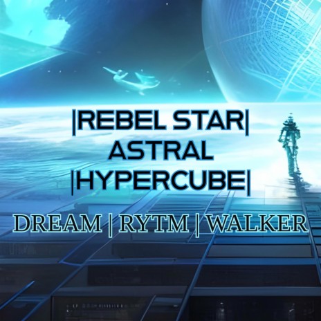 Rebel Star Astral Hypercube