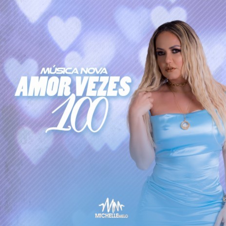 Amor Vezes 100 | Boomplay Music