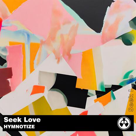 Seek Love | Boomplay Music