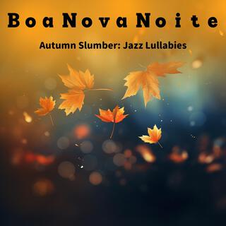 Autumn Slumber: Jazz Lullabies