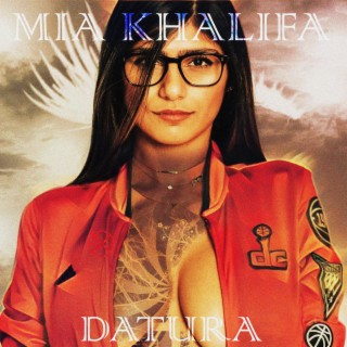 DATURA MİA KHALİFA lyrics | Boomplay Music