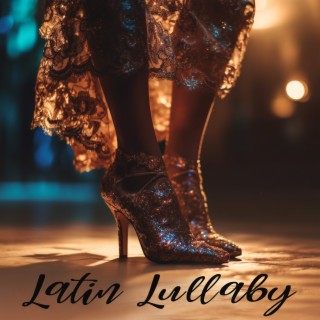 Latin Lullaby: Romantic Bolero Jazz Music