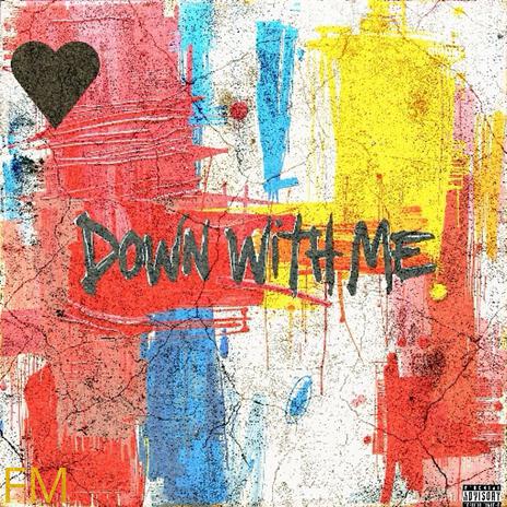 Down With Me | Boomplay Music