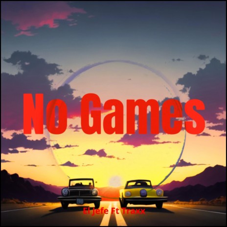No Games ft. Traxx | Boomplay Music