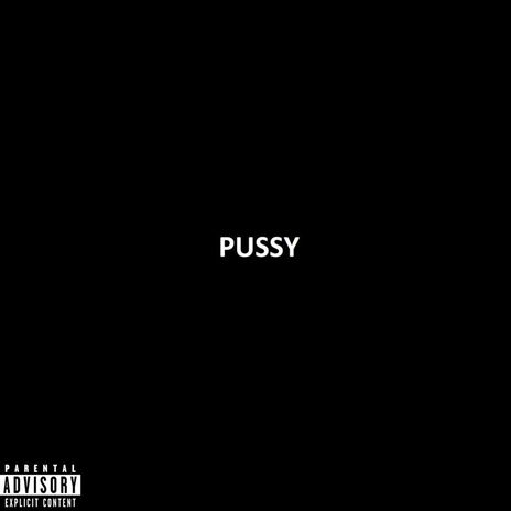 pussy (prod. by kd808 x Curlyboy) ft. damn | Boomplay Music