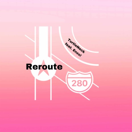 Reroute ft. Enzo!