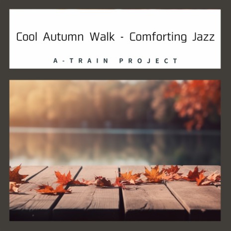 Scattered Leaves Warm Jazz | Boomplay Music