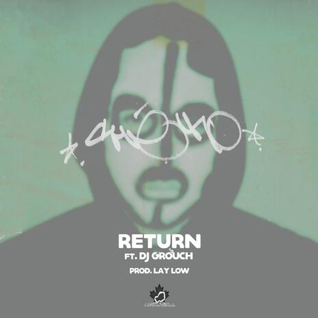 RETURN ft. DJ Grouch | Boomplay Music