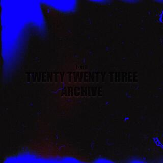 Twenty Twenty Three Archive