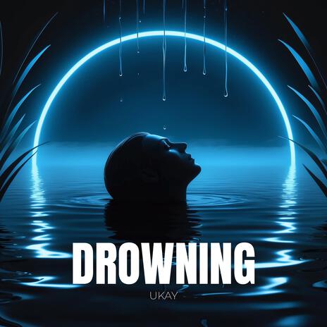 Drowning | Boomplay Music