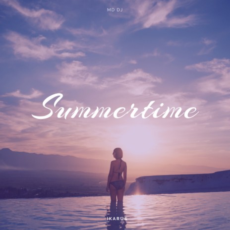 Summertime ft. Ikarus | Boomplay Music