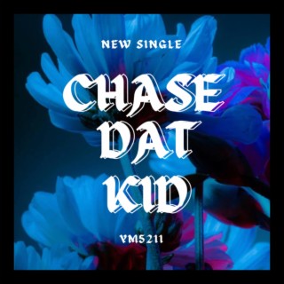 Chase dat kid