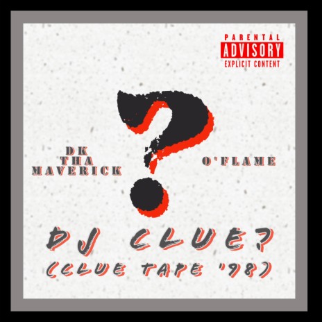DJ Clue? (Clue Tape '98) ft. O'Flame | Boomplay Music