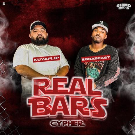 Real Bars Cypher 9 ft. Kuyaflip & EGdabeast | Boomplay Music