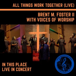 All Things Work Together (Live) lyrics | Boomplay Music