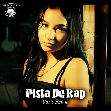 Pista de Rap Vivir Sin Ti | Boomplay Music