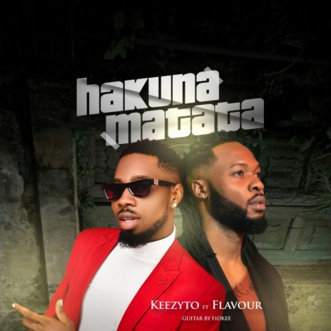 Hakuna Matata ft. Flavour | Boomplay Music