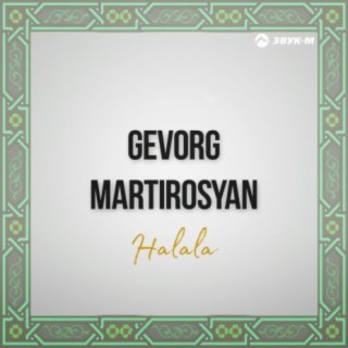 Download Gevorg Martirosyan Album Songs: Halala | Boomplay Music