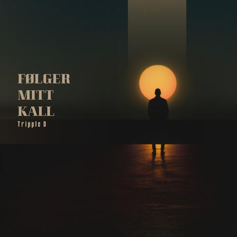 Følger Mitt Kall | Boomplay Music