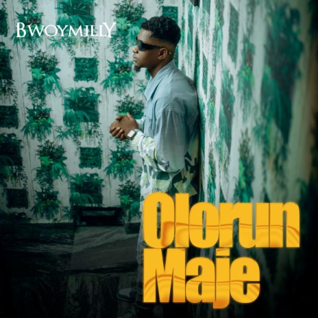 Olorun Maje | Boomplay Music