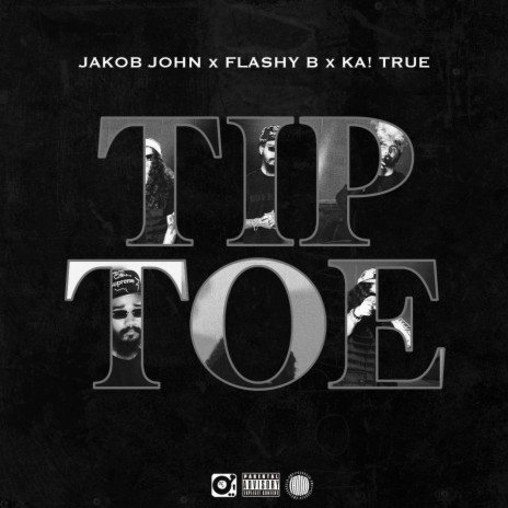 Tip Toe ft. Ka! True & Flashy B | Boomplay Music