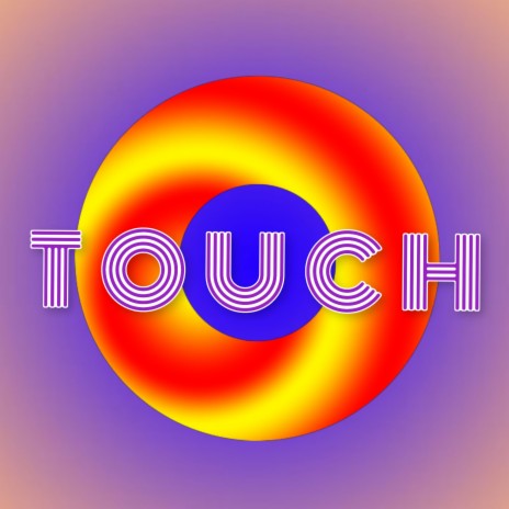 TOUCH | Boomplay Music