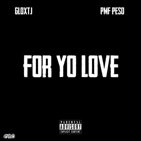 For Yo Love ft. PMF Peso | Boomplay Music