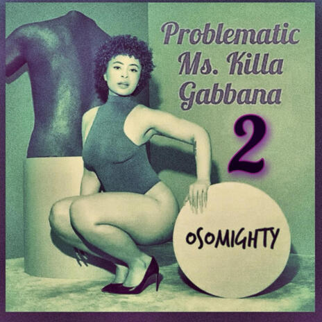 Problematic Ms. Killa Gabbana 2 | Boomplay Music