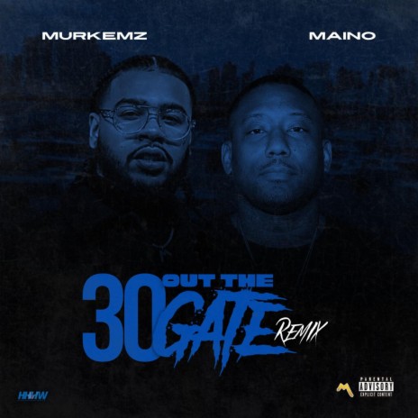 30 out the gate (Remix) ft. Maino