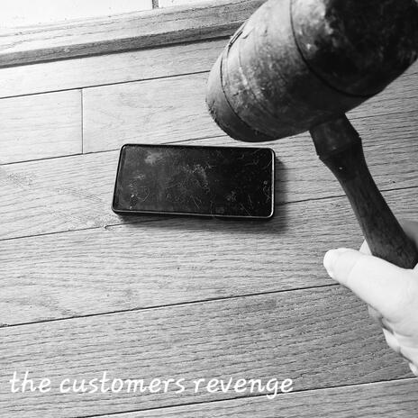 The Customers Revenge | Boomplay Music