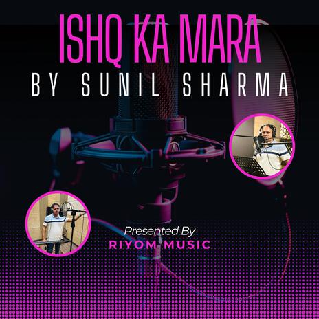 Ishq Ka Mara | Boomplay Music