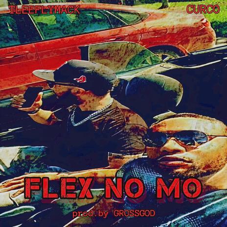 Flex No Mo ft. Curco | Boomplay Music