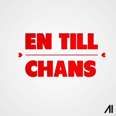 EN TILL CHANS