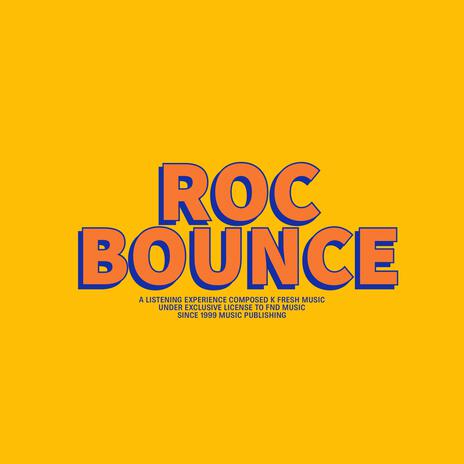 Roc Bounce | Boomplay Music