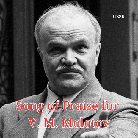 Song of Praise for V. M. Molotov | Boomplay Music