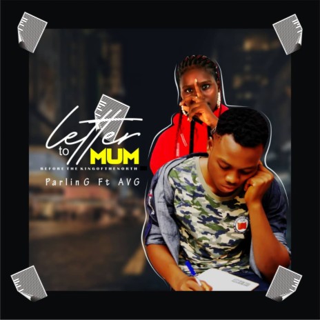 Letter to Mum (Before the King of the North) ft. AVG | Boomplay Music
