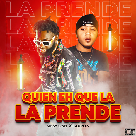 Quien Eh Que La Prende ft. tauro.9 | Boomplay Music