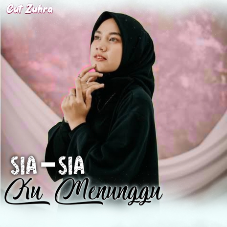 SIA SIA KU MENUNGGU | Boomplay Music