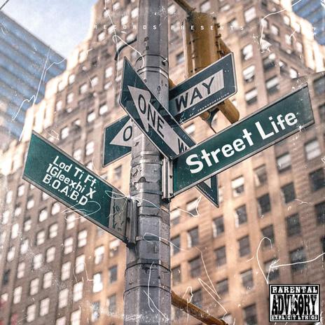 Street Life ft. B.O.A.D.B & 1Gleexhi | Boomplay Music