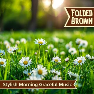 Stylish Morning Graceful Music