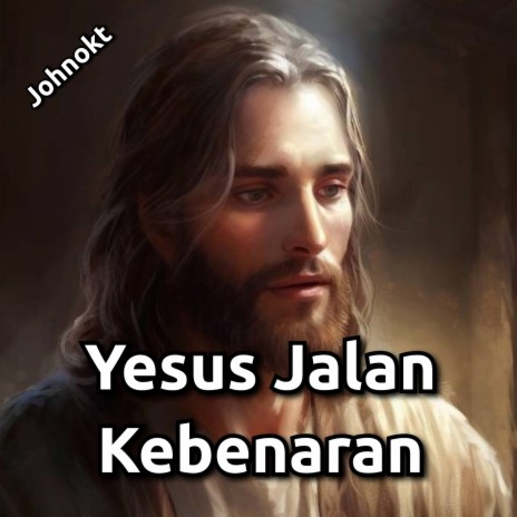 Yesus Jalan Kebenaran | Boomplay Music