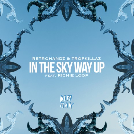 In The Sky Way Up (feat. Richie Loop) | Boomplay Music